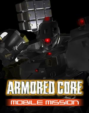 ARMORED CORE MOBILE MISSION